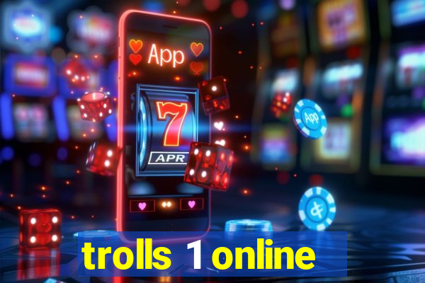 trolls 1 online